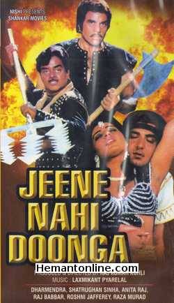 Jeene Nahi Doonga 1984 Dharmendra, Shatrughan Sinha, Anita Raj, Raj Babbar, Roshni Jafferey, Raza Murad, Shakti Kapoor, Leena Das, Kader Khan, Vinod Mehra, Neeta Mehta, Jagdish Raj