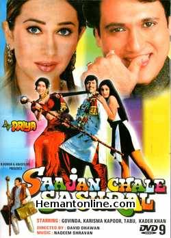 Saajan Chale Sasural 1996 Govinda, Karishma Kapoor, Tabu, Satish Kaushik, Mukesh Rishi, Shakti Kapoor, Kader Khan, David Dhawan, Anjana Mumtaz, Rakesh Bedi