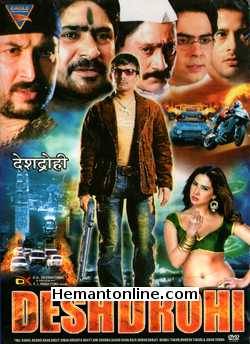 Deshdrohi 2008 Kamal Rashid Khan, Gracy Singh, Hrishita Bhatt, Kim Sharma, Kader Khan, Raza Murad, Ranjit, Manoj Tiwari, Mukesh Tiwari, Aman Verma