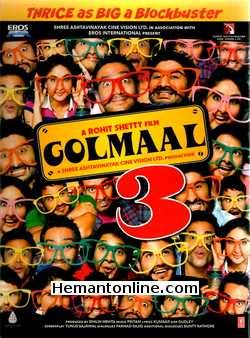 Golmaal 3 2010 Ajay Devgan, Mithun Chakraborty, Kareena Kapoor, Arshad Warsi, Tusshar Kapoor, Shreyas Talpade, Kunal Khemu, Ratna Pathak, Johny Lever, Sanjay Mishra, Vrajesh Hirjee, Prem Chopra