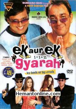 Ek Aur Ek Gyarah 2003 Sanjay Dutt, Govinda, Amrita Arora, Jackie Shroff, Nandini Singh, Ashish Vidyarthi, Gulshan Grover