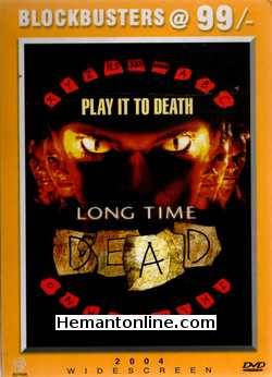 Long Time Dead 2002 Joe Absolom, Lara Belmont, Melanie Gutteridge, Lukas Hass, James Hillier, Alec Newman, Mel Road, Marsha Thomson, Tom Bell