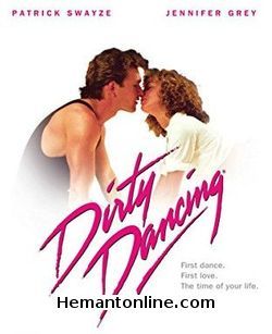 Dirty Dancing 1987 Jennifer Grey, Patrick Swayze, Jerry Orbach, Cynthia Rhodes, Jack Weston, Jane Brucker, Kelly Bishop, Lonny Price, Max Cantor, Charles Honi Coles