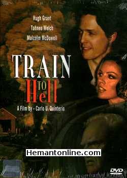 Train To Hell 2007 Hugh Grant, Malcolm McDowell, Tahnee Welch, Kristina Soderbaum