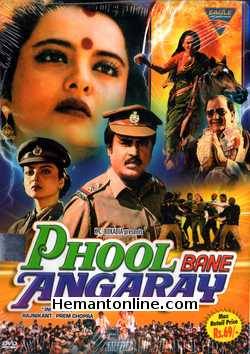Phool Bane Angaray 1991 Rekha, Rajnikant, Prem Chopra, Beena, Alok Nath, Bindu, Dalip Tahil, Amita Nangia, Charan Raj, Shafi Inamdar, Parikshit Sahni