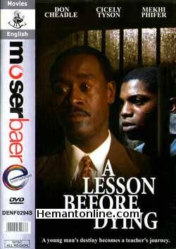 A Lesson Before Dying 1999 Don Cheadle, Cicley Tyson, Mekhi Phifer, Irma P. Hall, Brent Jennings, Lisa Arrindell Anderson, Dana Ivey, Frank Hoyt Taylor