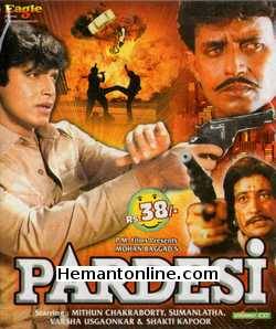 Pardesi 1993 Mithun Chakraborty, Sumanlatha, Varsha Usgaonkar, Shakti Kapoor, Jamuna, Suresh Oberoi, Raza Murad