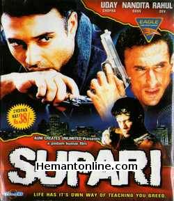 Supari 2003 Uday Chopra, Nandita Das, Rahul Dev, Purab Kohli, Nauheed Cyrusi, Irrfan Khan, Akash Saigal, Sanjay Batra, Parmita Katkar