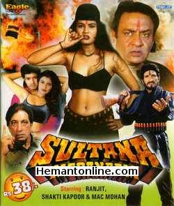 Sultana Mera Naam 2000 Ranjeet, Anil Nagrath, Mac Mohan, Shakti Kapoor, Anjali Kolhapure, Geeta Nishad, Rama Mehra