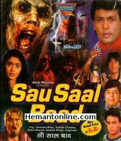 Sau Saal Baad 1989 Hemant Birje, Amjad Khan, Danny Denzongpa, Raza Murad, Huma Khan, Poonam Dasgupta, Tina Ghai, Mayur, Sahila Chaddha, Suraj Chadha