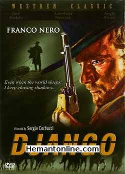 Django 1966 Franco Nero, Jose Bodalo, Loredana Nusciak, Angel Alvarez, Gino Pernice, Simon Arriaga, Giovanni Ivan Scratuglia, Remo De Angelis