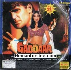 Gaddar 1995 Sunil Shetty, Sonali Bendre, Harish, Mohan Joshi, Kiran Kumar, Reema Lagoo, Alok Nath, Anant Mahadevan, Mahesh Anand, Gavin Packard, Anil Nagrath