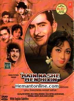 Main Nashe Mein Hoon 1959 Raj Kapoor, Mala Sinha, Mubarak, Leela Chitnis, Nazir Hussain, Dhumal, Maruti, Helen, Nishi