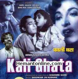 Kali Ghata 1951 Kishore Sahu, Bina Rai, Asha Mathur, Jeevan, Ulhas, Gope