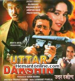 Uttar Dakshin 1987 Jackie Shroff, Rajnikant, Madhuri Dixit, Anupam Kher, Paresh Rawal, Kulbhushan Kharbanda, Bharti, Lalita Pawar, Preeti Ganguly