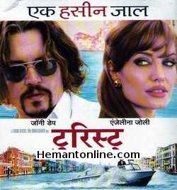 The Tourist 2010 Hindi Johnny Depp, Angelina Jolie, Paul Bettany, Timothy Dalton, Steven Berkoff, Rufus Sewell, Christian De Sica, Alessio Boni, Daniele Pecci, Raoul Bova, Bruno Wolkowitch