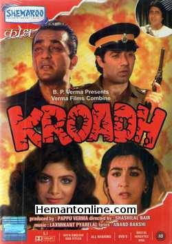 Kroadh 1990 Sunny Deol, Sanjay Dutt, Amrita Singh, Sonam, Anupam Kher, Rohini Hattangadi, Pallavi Joshi, Tinu Verma, Jagdeep, Paresh Rawal, Amitabh Bachchan