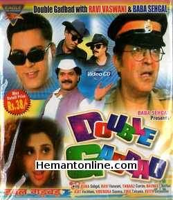 Double Gadbad 1999 Baba Sehgal, Ravi Vaswani, Tanaaz Currim, Navneet Nishan, Ajit Vachhani, Virendra Saxena, Tiku Talsania, Keith Stevenson