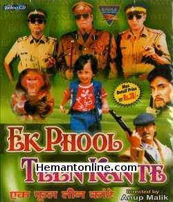 Ek Phool Teen Kante 1997 Vikas Bhalla, Monica Bedi, Sadashiv Amrapurkar, Tinu Anand, Sulbha Deshpande, Master Monty, Saeed Jaffrey, Kader Khan, Kiran Kumar, Aasif Sheikh