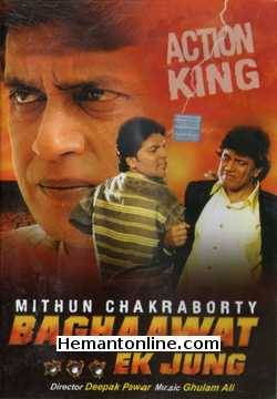 Baghawat Ek Jung 2001 Mithun Chakraborty, Aditya Pancholi, Mohan Joshi, Rutika Singh, Deepak Shirke, Ishrat Ali, Manavi Goswami, Razak Khan, Shahbaaz Khan, Sanjay Mishra, Anshul Nagar