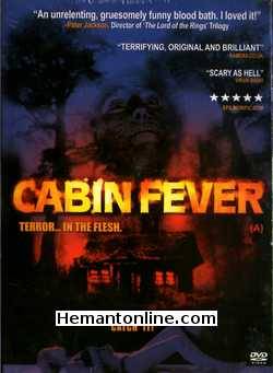 Cabin Fever 2002 Rider Strong, Jordan Ladd, James DeBello, Cerina Vincent, Joey Kern, Arie Verveen, Robert Harris, Hal Courtney, Matthew Helms, Richard Boone, Tim Parati, Dalton McGuire