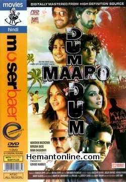 Dum Maaro Dum 2011 Abhishek Bachchan, Bipasha Basu, Rana Duggubati, Aditya Pancholi, Prateik Babbar, Mariah Gomes, Govind Namdeo, Deepika Padukone, Anaitha Nair, Emma Brown, Bugs Bhargava,