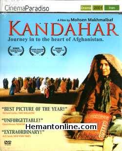 Kandahar 2001 Ike Ogut, Nelofer Pazira, Hassan Tantai, Sadou Teymouri, Hoyatala Hakimi, Monica Hankievich, Zahra Shafahi, Safdar Shodjai