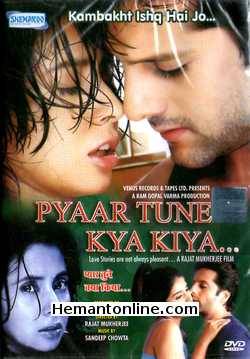 Pyar Tune Kya Kiya 2001 Fardeen Khan, Urmila Matondkar, Sonali Kulkarni, Suresh Oberoi, Ravi Vaswani, Rajpal Yadav, Kannu Gill