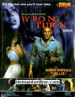 Wrong Turn 2003 Hindi Desmond Harrington, Eliza Dushku, Emmanuelle Chriqui, Jeremy Sisto, Kevin Zegers, Lindy Booth, Julian Richings, Garry Robbins, Ted Clark, Yvonne Gaudry, Joel Harris,