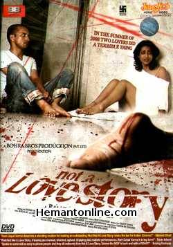 Not A Love Story 2011 Mahie Gill, Deepak Dobriyal, Ajay Gehi, Urmila Matondkar, Zakir Hussain, Neil Bhoopalam, Darshan Jariwala, Ganesh Yadav, Rasika Joshi, Mahesh Thakur