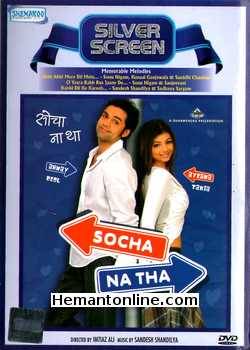 Socha Na Tha 2005 Abhay Deol, Ayesha Takia, Apoorva Jha, Suresh Oberoi, Rati Agnihotri, Ayesha Jhulka, Salim Shah, Vijay Maurya, Raj Zutshi, Sandhya Mridul, Sohrab Ardeshir, Manish Choudhary, Lushin Dubey, Mahru Sheikh, Shakti Singh