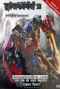 Transformers Dark of The Moon 2011 Hindi Shia LaBeouf, Josh Duhamel, John Turturro, Tyrese Gibson, Rosie Huntington Whiteley, Patrick Dempsey, Rich Hutchman, Frances McDormand, Kevin Dunn, John Malkovich, Julie White, Alan Tudyk, Ken Jeong, Glenn Morshower, Lester