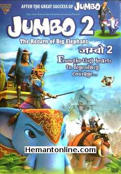 Jumbo 2 The Return of Big Elephant 2009 Voices by Karan Trivedi, Mohini Bhoj, Rajesh Kawa, Amar Babaria, Ajan Singhal, Vinod Kulkarni, Yash Parekh, Julie Tejwani, Pooja Punjabi, Ashar Shaikh, Tanya Sinha