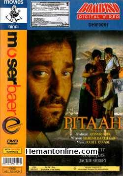 Pitaah 2002 Sanjay Dutt, Nandita Das, Jackie Shroff, Sachin Khedekar, Anjan Srivastava, Om Puri, Siddharth, Tanvi Hegde, Shivaji Satam, Anupama Varma, Salil Ankola, Mink, Meeta Vashisht, Abhijeet Satam, Kalpana Pandit