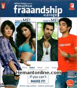 Mujhse Fraaandship Karoge 2011 Saqib Saleem, Saba Azad, Nishant Dahiya, Tara D'Souza, Meeta Vashist, Chitrak Bandopadhyay, Prabal Punjabi, Mansi Rach, Suparna Marwah, Kavi Shastri