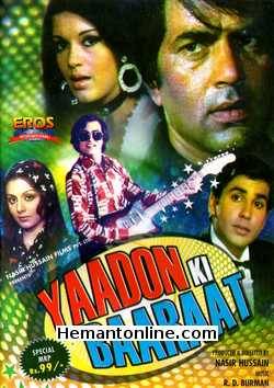 Yaadon Ki Baraat 1973 Dharmendra, Zeenat Aman, Vijay Arora, Tariq, Neetu Singh, Ajit, Satyen Kappu, Ravindra Kapoor