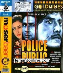 Police Public 1990 Raj Kumar, Naseeruddin Shah, Poonam Dhillon, Kabir Bedi, Raj Kiran, Prem Chopra, Rakesh Bedi, Ila Arun, A. K. Hangal, Reema Lagoo