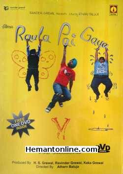 Raula Pai Gaya 2012 Punjabi Ravinder Grewal, Surbhi Jyoti, Jaswinder Bhalla, B. N. Sharma, Bindu Dhillon, Sardar Sohi, Kartar Cheema, Maninder Velly, Parjesh Kapil, Diljit Shahi