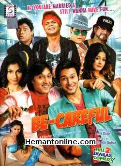 Be Careful 2011 Rajpal Yadav, Johny Lever, Tulip Joshi, Shakti Kapoor, Sanjay Mishra, Tanisha Mukherjee, Kiran Rathod, Shilpi Sharma, Asrani