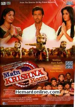 Main Krishna Hoon 2013 Juhi Chawla, Rajneesh Duggal, Hrithik Roshan, Misti Mukherjee,Swati Aggarwal, Katrina Kaif