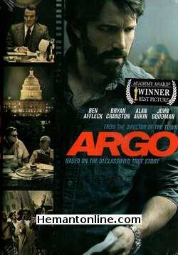 Argo 2012 Ben Affleck, Bryan Cranston, Alan Arkin, John Goodman, Victor  Garber, Tate Donovan, Clean DuVall, Scoot McNairy, Roy Cochrane, Christopher Denham