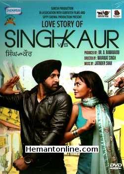 Love Story Of Singh Vs Kaur 2013 Punjabi Gippy Grewal, Surveen Chawala, Japji Khara, Rohit Khurana, Binnu Dhillon, B. N. Sharma, Avtar Gill, Karmjeet Anmol, Harpreet Walia, Gurpreet Bhangu, Diljit Kaur, Jelly Sean Bindra