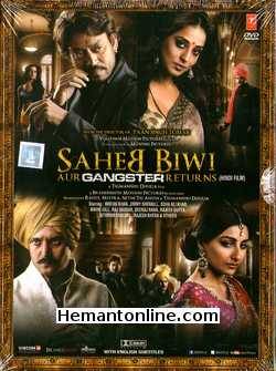 Saheb Biwi Aur Gangster Returns 2013 Raj Babbar, Mahie Gill, Mugdha Godse, Rajiv Gupta, Irfan Khan, Soha Ali Khan, Deep Raj Rana, Pravesh Rana, Jimmy Shergill