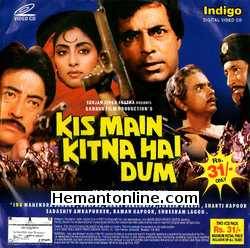 Kis Main Kitna Hai Dum 1992 Mahendra Sandhu, Swapna, Danny Denzongpa, Suresh Oberoi, Shakti Kapoor, Sadashiv Amrapurkar, Raman Kapoor, Shreeram Lagoo