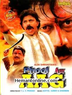 Phool Aur Aag 1999 Mithun Chakravorty, Jackie Shroff, Archana, Ayesha Jhulka, Harish, Mohan Joshi, Pramod Muthu, Dalip Tahil, Avtar Gill, Shiva Rindani, Rakesh Bedi, Aruna Irani