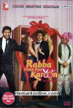 Rabba Main Kya Karoon 2013 Arshad Warsi, Akash Chopra, Riya Sen, Tinnu Anand, Raj Babbar, Shakti Kapoor, Anmol Karnik, Tahira Kochchar, Anuradha Patel, Paresh Rawal, Himani Shivpuri