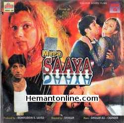 Mera Saaya 2001 Shakti Kapoor, Prithvi, Aashny, Naina, Jaya Mathur, Tej Sapru, Shehzad Khan, Sudhir, Anil Nagrath, Ramesh Goyal, Biswajeet