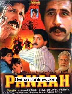 Panaah 1992 Naseeruddin Shah, Pallavi Joshi, Siddharth, Pran, Jeet Upendra, Praveen Kumar, Srishti, Mohsin