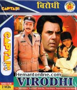 Virodhi 1992 Dharmendra, Sunil Dutt, Anita Raj, Armaan Kohli, Prem Chopra, Amjad Khan, Shakti Kapoor, Poonam Dhillon, Roopali Ganguly, Harsha Mehra