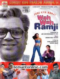 Jodi Kya Banai Wah Wah Ramji 2003 Paresh Rawal, Amar Upadhyay, Reema Sen, Gulshan Grover, Tiku Talsania, Rakesh Bedi, Avtaar Gill, Amitabh Bachchan